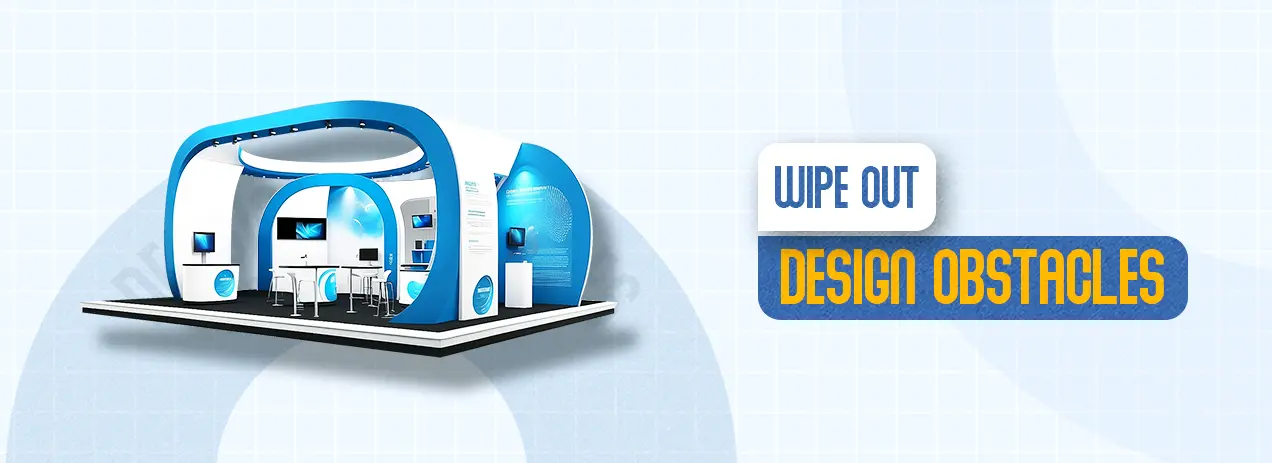 Overcome design obstacles